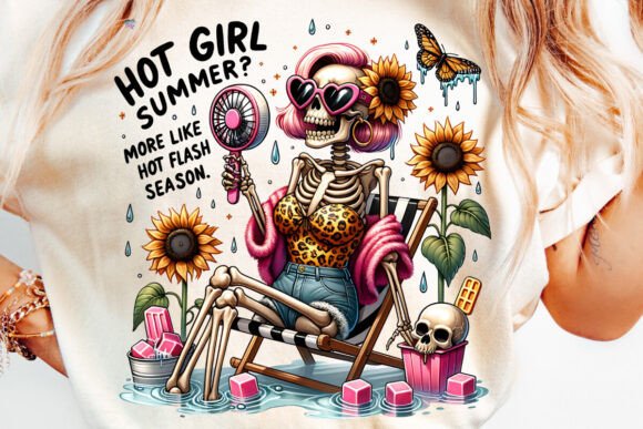 Hot Flash Season Skeleton PNG Menopause: A Stylish Way to Celebrate the Summer of Strength