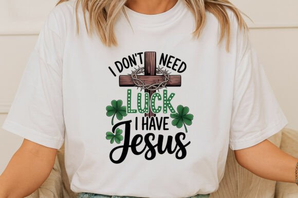 I Don't Need Luck, I Have Jesus: A Symbol of Faith and Hope